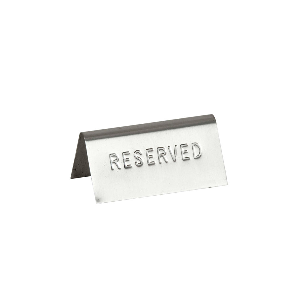 A stainless steel reserved sign.